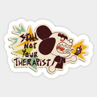 Still Not Your Therapist Anti Valentine Sticker